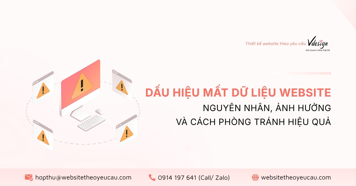 Dấu hiệu mất dữ liệu website: Nguyên nhân, ảnh hưởng và cách phòng tránh hiệu quả