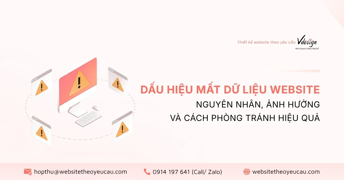 Dấu hiệu mất dữ liệu website: Nguyên nhân, ảnh hưởng và cách phòng tránh hiệu quả