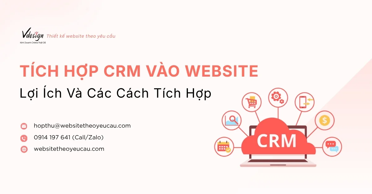 Tích hợp CRM vào website: Lợi ích và các cách tích hợp